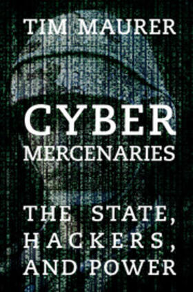 Maurer | Cyber Mercenaries | Buch | 978-1-107-56686-6 | sack.de