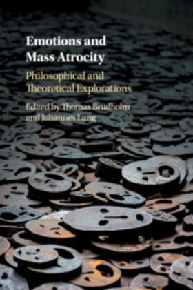 Brudholm / Lang | Emotions and Mass Atrocity | Buch | 978-1-107-56704-7 | sack.de