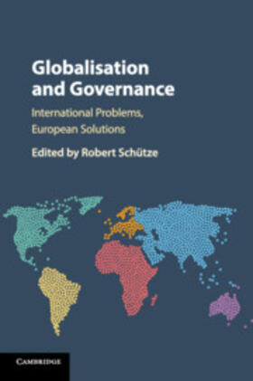 Schütze | Globalisation and Governance | Buch | 978-1-107-57033-7 | sack.de