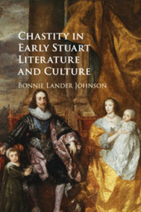 Lander Johnson | Chastity in Early Stuart Literature and Culture | Buch | 978-1-107-57057-3 | sack.de