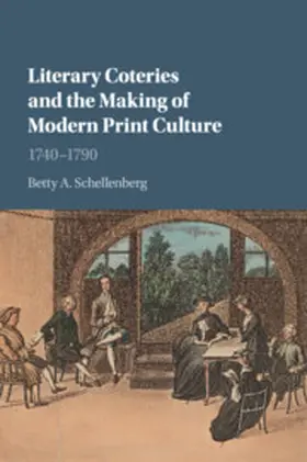 Schellenberg |  Literary Coteries and the Making of Modern Print             Culture | Buch |  Sack Fachmedien