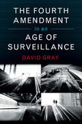 Gray |  The Fourth Amendment in an Age of Surveillance | Buch |  Sack Fachmedien