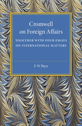 Payn |  Cromwell on Foreign Affairs | Buch |  Sack Fachmedien
