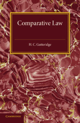 Gutteridge | Comparative Law | Buch | 978-1-107-59472-2 | sack.de