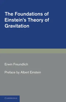 Freundlich / Einstein |  The Foundations of Einstein's Theory of             Gravitation | Buch |  Sack Fachmedien