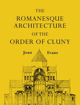 Evans |  The Romanesque Architecture of the Order of Cluny | Buch |  Sack Fachmedien