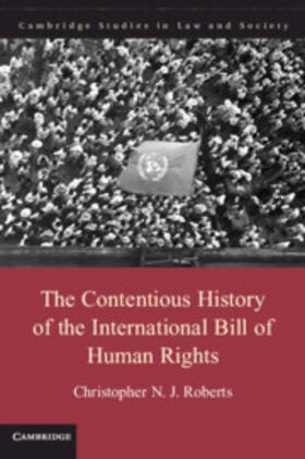 Roberts |  The Contentious History of the International Bill of Human Rights | Buch |  Sack Fachmedien