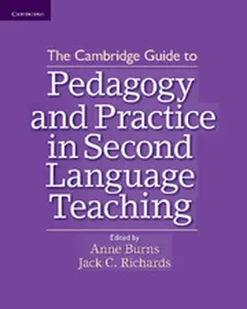 Burns / Richards |  The Cambridge Guide to Pedagogy and Practice in Second Language Teaching | Buch |  Sack Fachmedien