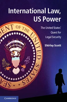 Scott |  International Law, US Power | Buch |  Sack Fachmedien