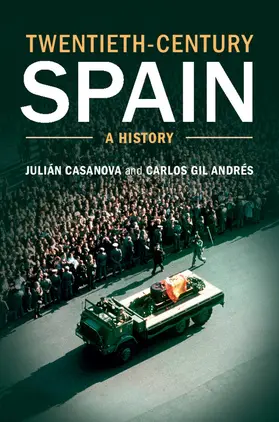 Casanova / Gil Andrés |  Twentieth-Century Spain | Buch |  Sack Fachmedien