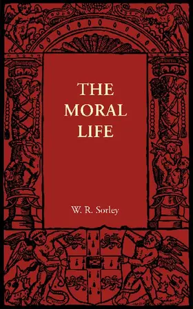 Sorley |  The Moral Life | Buch |  Sack Fachmedien