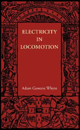Gowans Whyte |  Electricity in Locomotion | Buch |  Sack Fachmedien