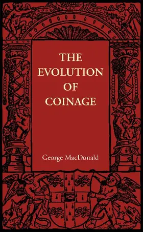 MacDonald |  The Evolution of Coinage | Buch |  Sack Fachmedien