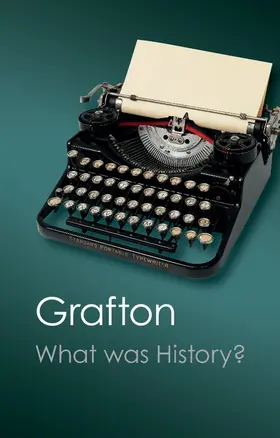 Grafton | What Was History? | Buch | 978-1-107-60615-9 | sack.de