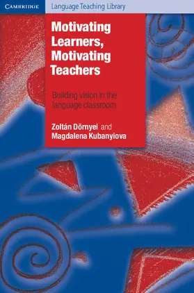Dornyei / Dörnyei / Kubanyiova |  Motivating Learners, Motivating Teachers | Buch |  Sack Fachmedien