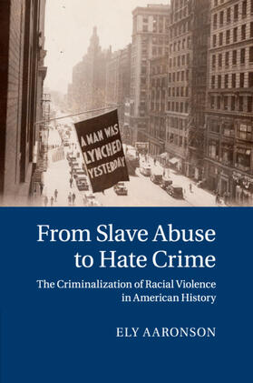 Aaronson | From Slave Abuse to Hate Crime | Buch | 978-1-107-60854-2 | sack.de