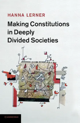 Lerner |  Making Constitutions in Deeply Divided Societies | Buch |  Sack Fachmedien