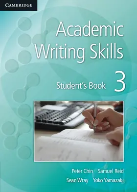 Chin / Reid / Wray |  Academic Writing Skills 3 Student's Book | Buch |  Sack Fachmedien