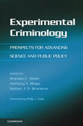 Welsh / Braga / Bruinsma |  Experimental Criminology: Prospects for Advancing Science and Public Policy | Buch |  Sack Fachmedien