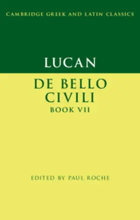Roche |  Lucan: de Bello Ciuili Book VII | Buch |  Sack Fachmedien