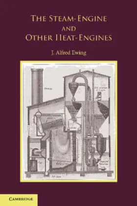 Ewing |  The Steam-Engine and Other Heat-Engines | Buch |  Sack Fachmedien