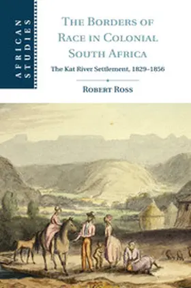 Ross |  The Borders of Race in Colonial South Africa | Buch |  Sack Fachmedien