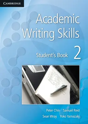 Chin / Reid / Wray |  Academic Writing Skills 2 Student's Book | Buch |  Sack Fachmedien