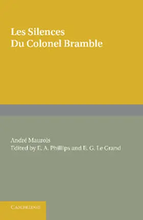 Maurois / Phillips / Le Grand |  Les Silences Du Colonel Bramble | Buch |  Sack Fachmedien
