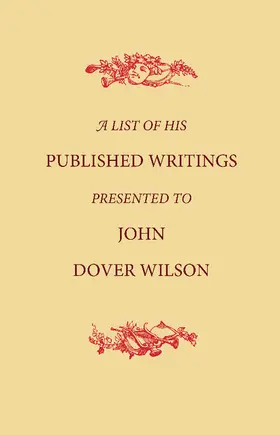 Anonymous |  A List of His Published Writings Presented to John Dover Wilson on His Eightieth Birthday | Buch |  Sack Fachmedien
