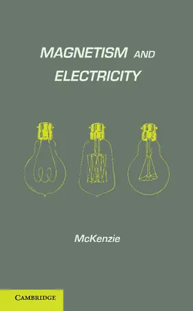 McKenzie |  Magnetism and Electricity | Buch |  Sack Fachmedien