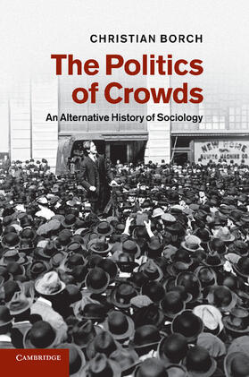 Borch |  The Politics of Crowds | Buch |  Sack Fachmedien