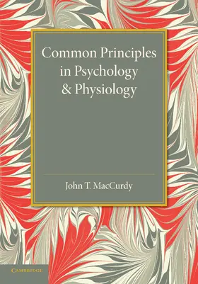 Maccurdy / MacCurdy |  Common Principles in Psychology and Physiology | Buch |  Sack Fachmedien