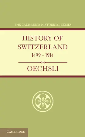 Oechsli |  History of Switzerland 1499 1914 | Buch |  Sack Fachmedien