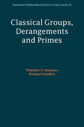 Burness / Giudici |  Classical Groups, Derangements and Primes | Buch |  Sack Fachmedien