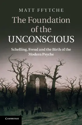 Ffytche |  The Foundation of the Unconscious | Buch |  Sack Fachmedien