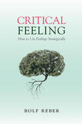 Reber |  Critical Feeling | Buch |  Sack Fachmedien