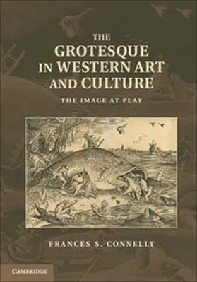 Connelly |  The Grotesque in Western Art and Culture | Buch |  Sack Fachmedien