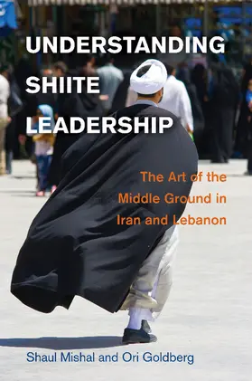 Mishal / Goldberg |  Understanding Shiite Leadership | Buch |  Sack Fachmedien