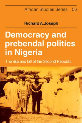 Joseph |  Democracy and Prebendal Politics in Nigeria | Buch |  Sack Fachmedien