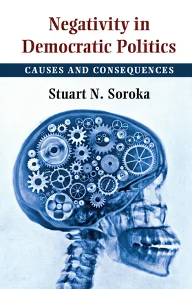 Soroka |  Negativity in Democratic Politics | Buch |  Sack Fachmedien