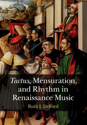 DeFord |  Tactus, Mensuration and Rhythm in Renaissance Music | Buch |  Sack Fachmedien