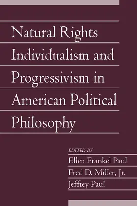 Paul / Miller, Jr |  Natural Rights Individualism and Progressivism in American Political Philosophy | Buch |  Sack Fachmedien