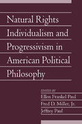 Miller, Jr / Paul |  Natural Rights Individualism and Progressivism in American Political Philosophy | Buch |  Sack Fachmedien