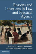 Pavlakos / Rodriguez-Blanco |  Reasons and Intentions in Law and Practical Agency | Buch |  Sack Fachmedien
