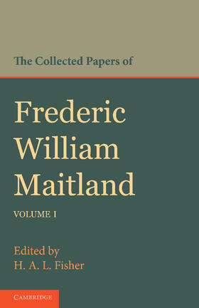 Maitland / Fisher | The Collected Papers of Frederic William Maitland | Buch | 978-1-107-64294-2 | sack.de