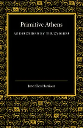 Harrison |  Primitive Athens as Described by Thucydides | Buch |  Sack Fachmedien