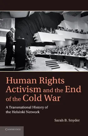 Snyder |  Human Rights Activism and the End of the Cold War | Buch |  Sack Fachmedien