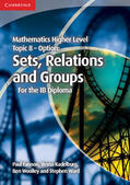 Fannon / Kadelburg / Woolley |  Mathematics Higher Level for the IB Diploma Option Topic 8 Sets, Relations and Groups | Buch |  Sack Fachmedien
