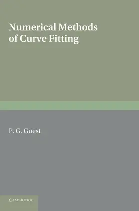 Guest |  Numerical Methods of Curve Fitting. P.G. Guest | Buch |  Sack Fachmedien