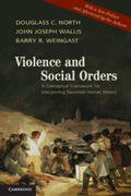 North / Wallis / Weingast |  Violence and Social Orders | Buch |  Sack Fachmedien